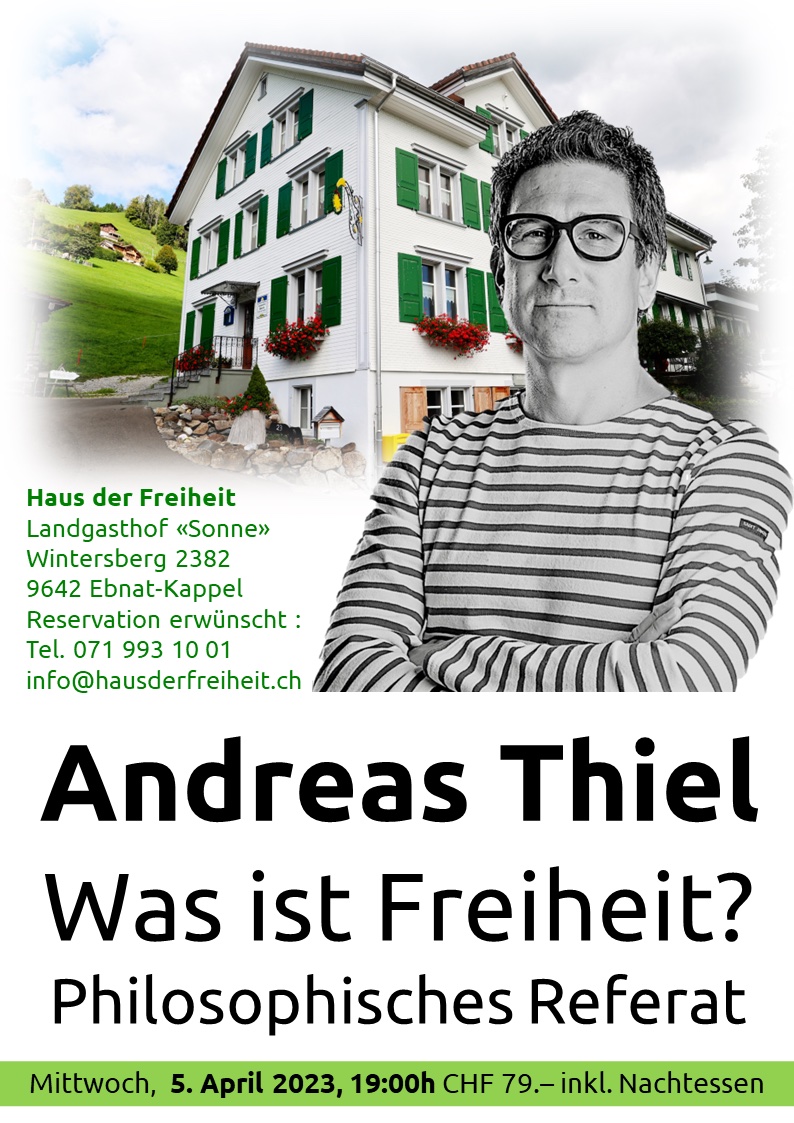 Andreas Thiel - Was ist Freiheit? Ein philosophisches Referat (Mittwoch, 05.04.2023 um  19.00 Uhr)